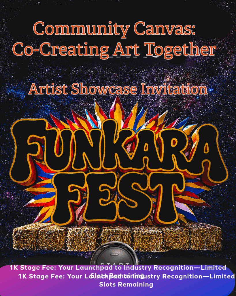Funkara Fest artist showcase poster with cosmic background, hay bale stage, and 1K stage fee invite to artists